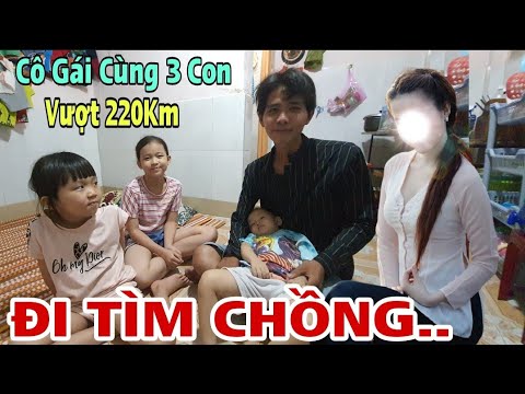 Video Sốc ! Cô Gái Miền Tây Cùng Đứa 3 Con Vượt 220Km Đi Tìm... - youtube
