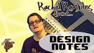 Rachel Rambles - Game design notebooks and design docs