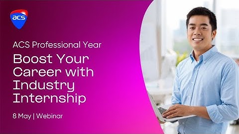 ACS Professional Year: Boost Your Career with Industry Internship