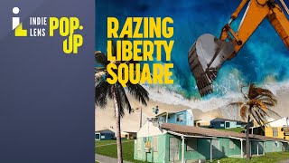Razing Liberty Square | Climate Gentrification Documentary Discussion