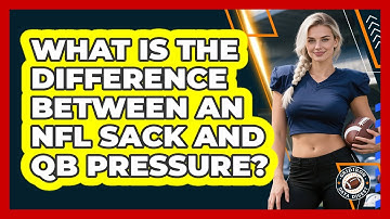 What Is The Difference Between An NFL Sack And QB Pressure? - Gridiron Data Digest