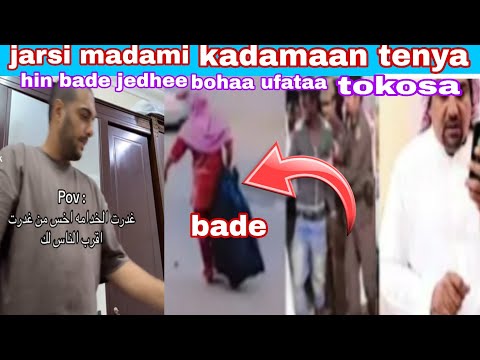 Saudii Dubayi Biyotaa Arabaa Worii Jirtan Baduu Yoo Barbadaan Waan Kanaa Egadhaa Adaraa Jarsi Marat