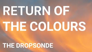 Return of the Colours - The DropSonde