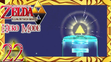 The Legend of Zelda: A Link Between Worlds [HERO MODE] - Episode 22: TRIFORCE OF COURAGE