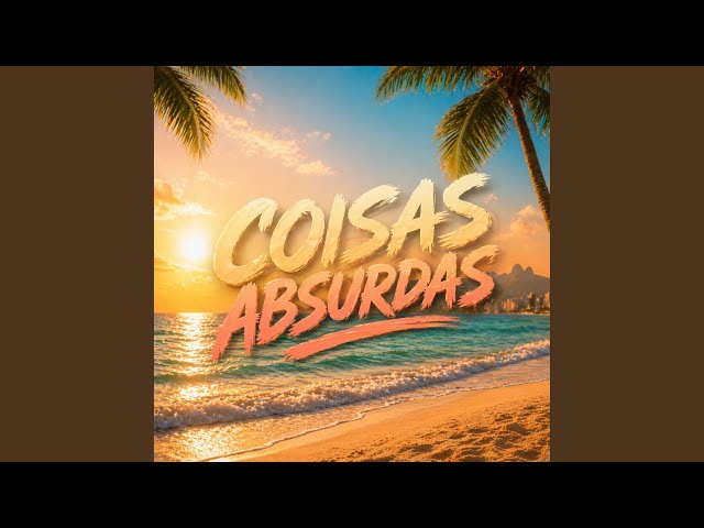 COISAS ABSURDAS
