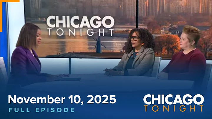 November 10, 2025 Full Episode — Chicago Tonight