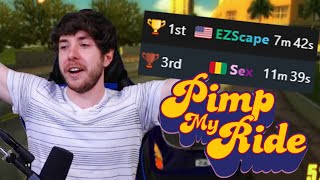 How I Became The Worlds Best Pimp My Ride Speedrunner