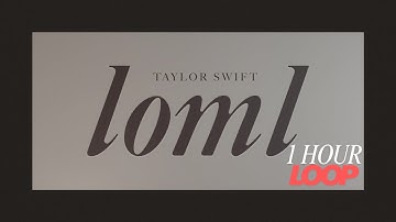 Taylor Swift - loml (Official Lyric Video) | 1 HOUR LOOP