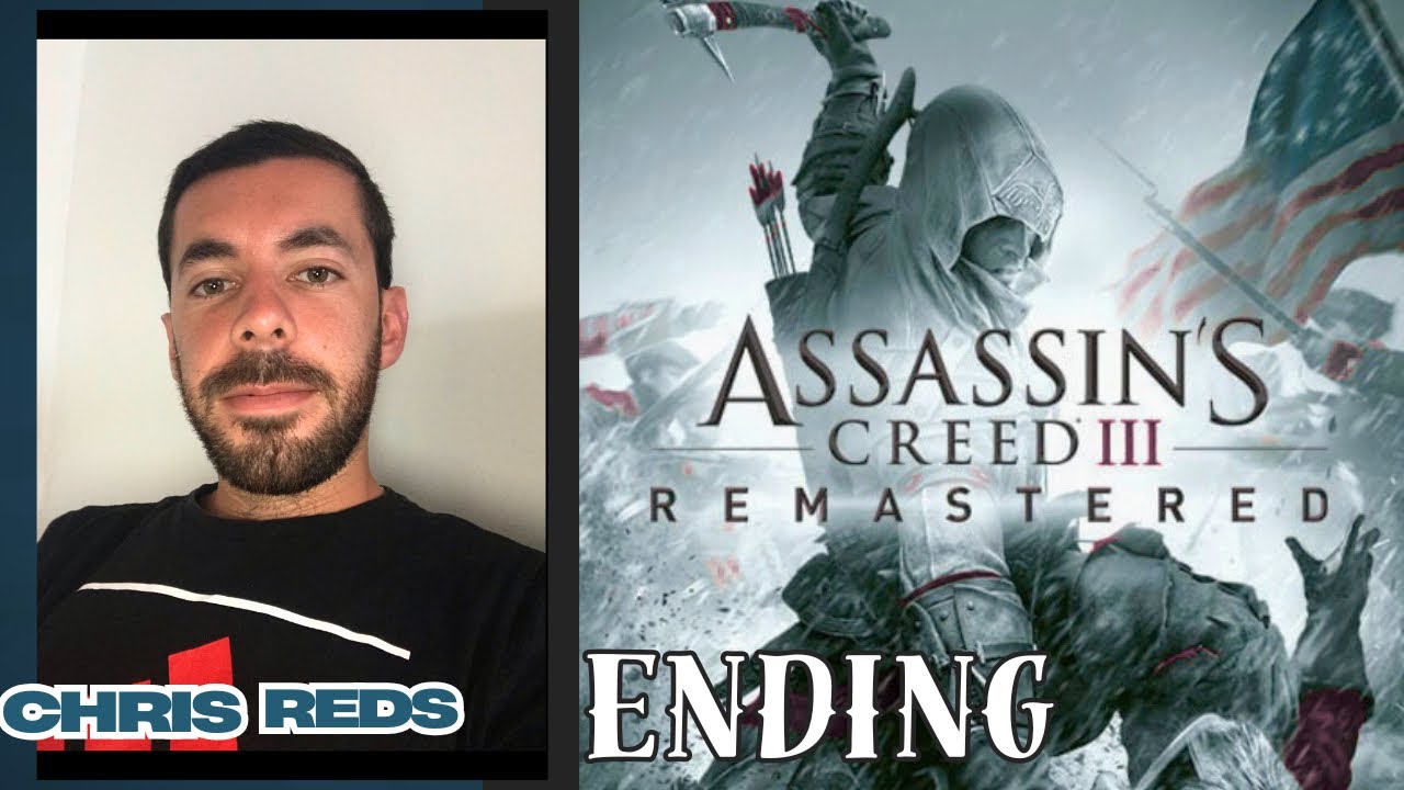 Assassin's Creed III Remastered | ENDING | Chris-Reds