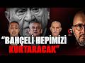 BAHÇELİ HEPİMİZİ KURTARACAK