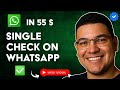 How to MAKE Only One CHECK Appear on WHATSAPP in 55 S