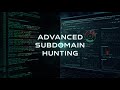 Next-Gen Recon: Advanced Subdomain Enumeration Strategies