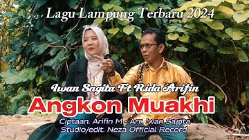 Angkon Muakhi // lagu lampung duet terbaru 2024 // Iwan Sagita Ft Rida Arifin // Cipt. Arifin M