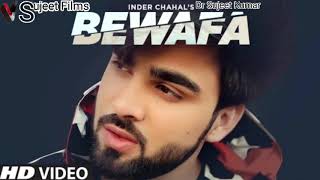 Bewafa (Full Song) Inder Chahal | Shiddat | Goldboy | Nirmaan | Latest Punjabi Songs 2020