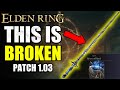 This Weapon Is MORE BROKEN Than RIVERS OF BLOOD KATANA Or Comet Azur In Elden Ring | META Patch 1.03