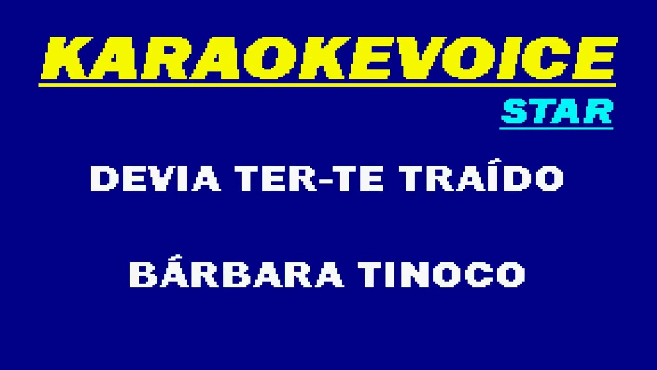 DEVIA TER TE TRAÍDO Bárbara Tinoco Karaoke