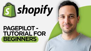 PagePilot - Shopify Tutorial for Beginners (2026 Step by Step Guide)