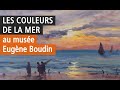 Plonge dans les couleurs de la mer des daubigny au muse eugne boudin honfleur  vido exposition