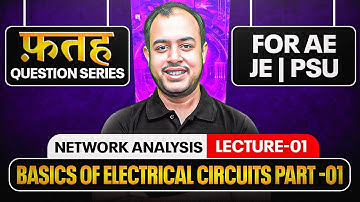 L-01| Basics of Electrical Circuits-01 | Network Analysis | Fateh Question Series for AE | JE | PSU