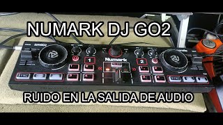 NUMARK  DJ 2GO2 ruido en salida de audio causa y solucion