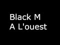 Black m  a louest ft mparoles