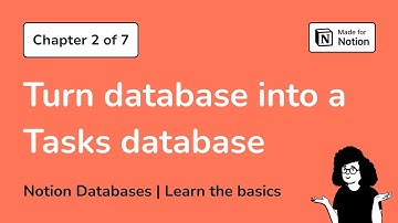 Chapter 2: Turn your Notion database into a tasks database