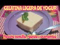 #9🍎GELATINA LIGERA DE YOGUR. RECETAS SALUDABLES Y NUTRITIVAS.