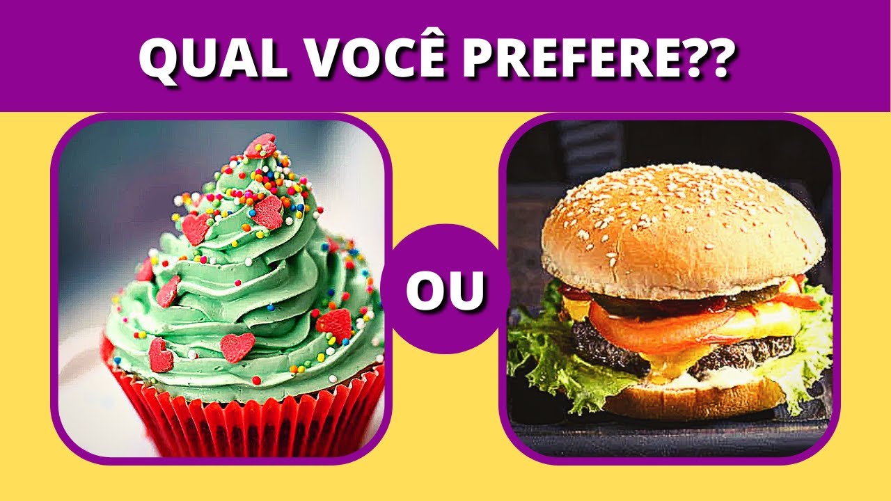 🔁O QUE VOCÊ PREFERE? 🍫 COMIDA DOCE vs 🍕 COMIDA SALGADA, Edição: Comida, Jogos das escolhas