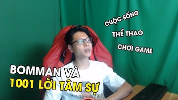 Bomman Và 1001 Lời Tâm Sự