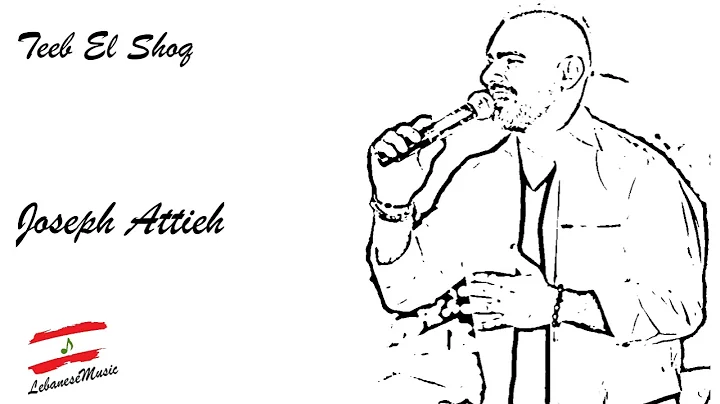Joseph Attieh - Teeb el shoq - جوزيف عطية - تعب الشوق