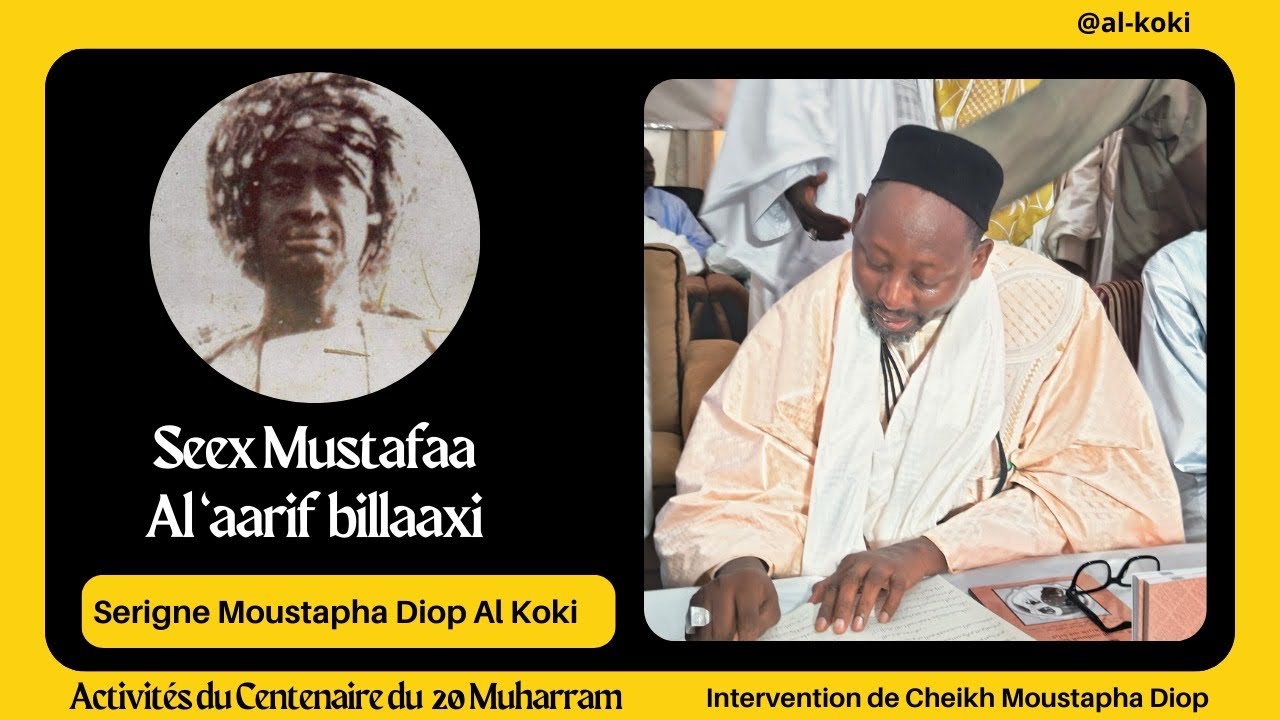 Mousthapha Centenaire du 20 Muharram | Serigne Moustapha Diop Koki sur le Rôle de ...