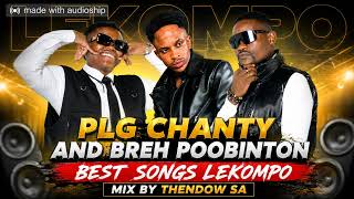 PLG CHANTY X POOBINTON BEST LEKOMPO 2026 HITS ONLY MIX BY THENDOW SA