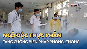 Tăng cường phòng, chống ngộ độc thực phẩm từ độc tố tự nhiên | THLC