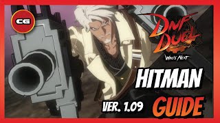 [ DNF DUEL Ver.1.09 ] Hitman Guide - Patch Overview & New Combo Guide