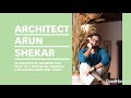 Architect arun shekar of humming tree   home tours with goodhomes