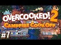 Overcooked 2: Campfire Cook Off - #7 - PIZZA POINTS! (4 Player Gameplay)