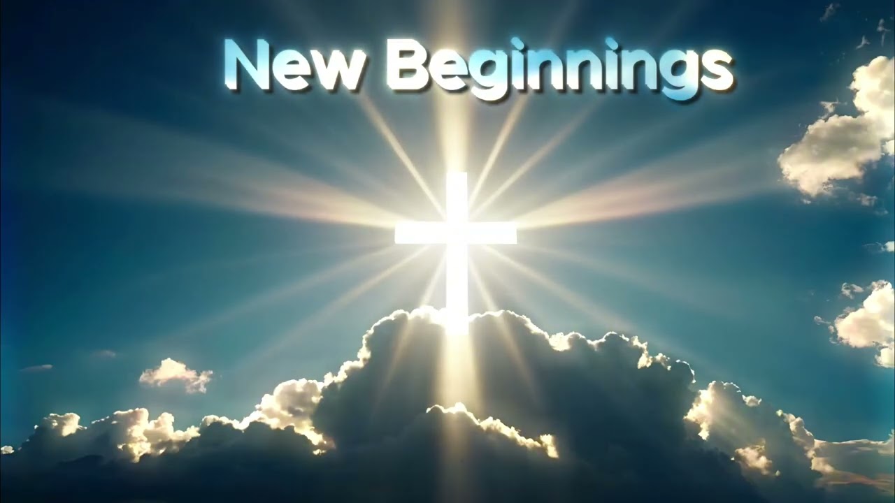 ✝️New Beginnings Intro✝️