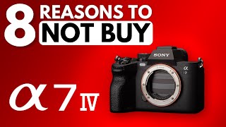 8 Reasons to NOT BUY the Sony A7IV (Watch This BEFORE Buying!)