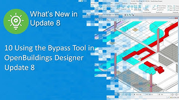10 Using the Bypass Tool in OpenBuildings Designer Update 8
