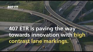 First highway in Canada to pilot high contrast lane markings | 407 ETR