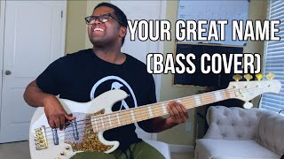 Video thumbnail of "Todd Dulaney - Your Great Name (Bass Cover)"