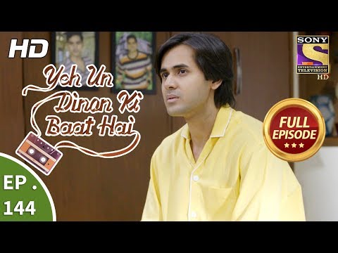 Yeh Un Dinon Ki Baat Hai - Ep 144 - Full Episode - 23rd March, 2018