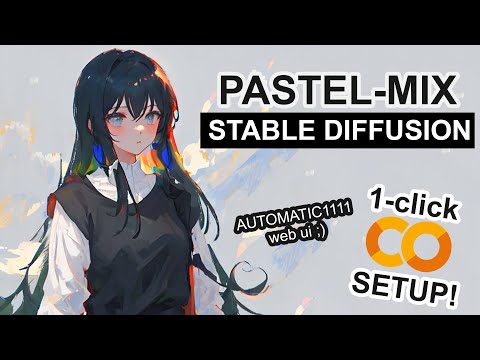 Pastel-Mix - Stable Diffusion 1-CLICK Google Colab Setup
