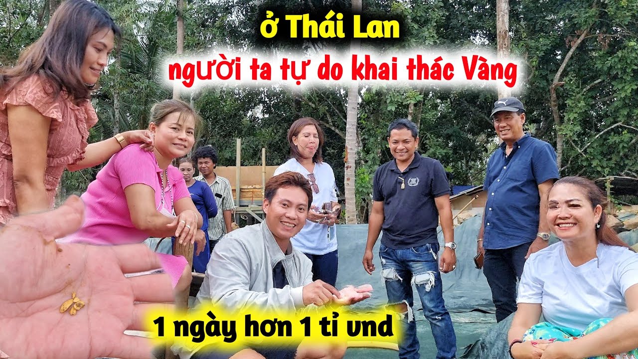 Chàng Trai Việt Về Quê Vợ Thái Lan Ăn Tết, Vô Tình Đi Vào Khu Mỏ Vàng Của Người Dân Có Hơn 300 Năm