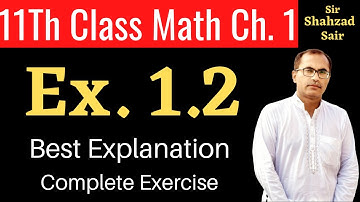 Class 11 Maths Chapter 1 || Exercise 1.2 Complete || Algebra And Trigonometry
