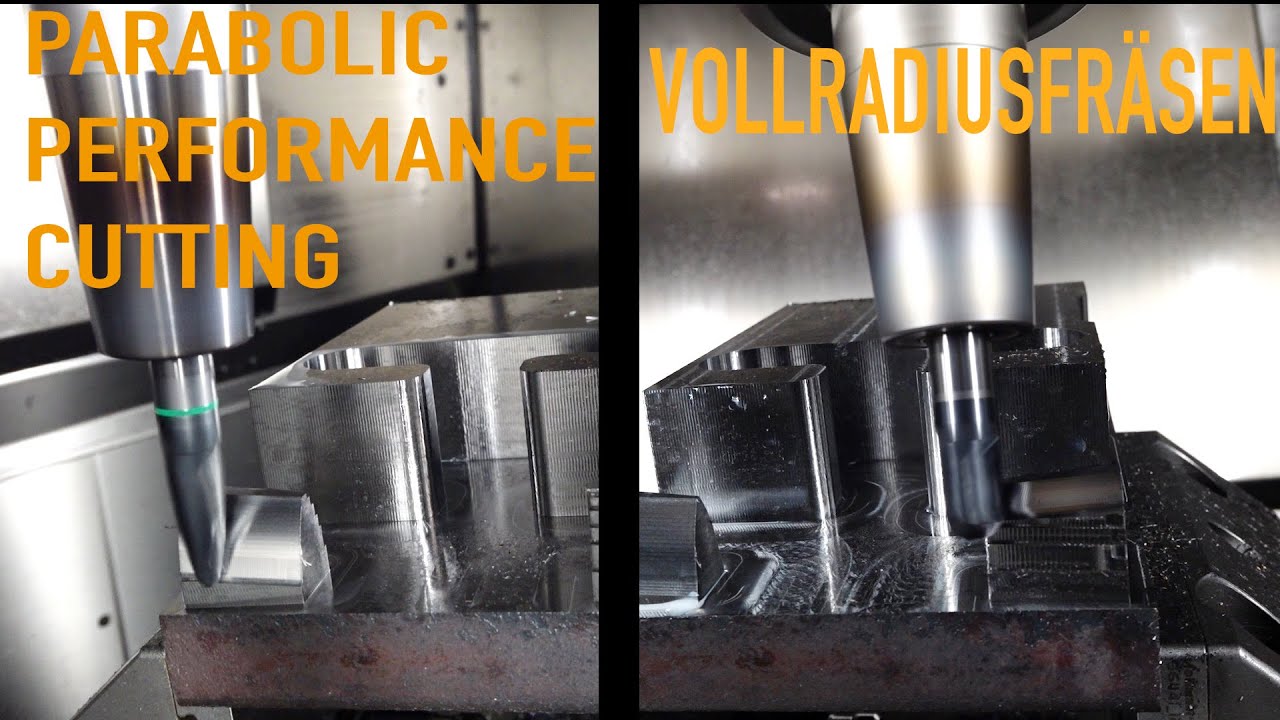 Was ist schneller ? Parabolic Performance Cutting VS Vollradiusfräser CNC Fräsen Tonnenfräser