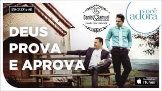 Daniel & Samuel - Deus Prova e Aprova (Paixão Pela Presença) chords