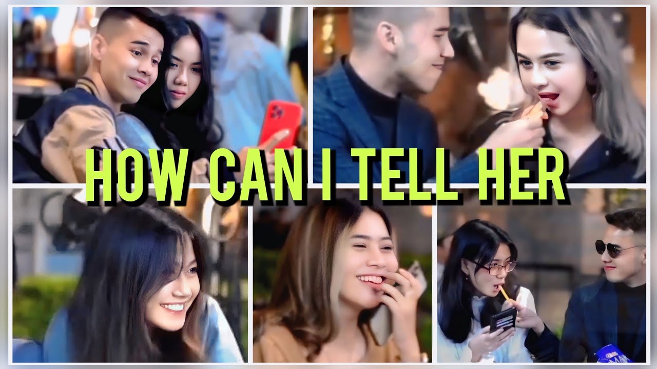 HOW CAN I TELL HER 💘