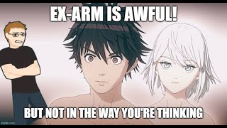 Ex-Arm Is Bad A Writers Review