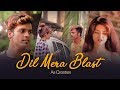 Darshan Raval - Dil Mera Blast | Cute Love Story | Javed - Mohsin | Lijo G | As Creation